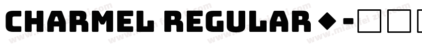 Charmel Regular◆字体转换